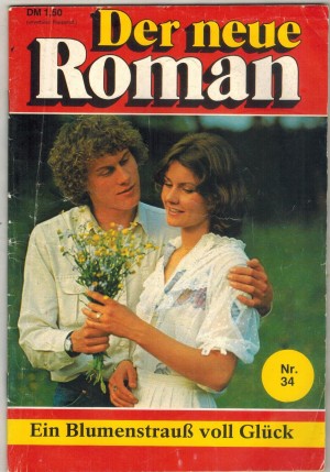 Der neue Roman Nr. 34 Ein Blumenstrauss voll Glueck BETTINA CLAUSEN