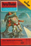 Perry Rhodan Nr. 101 Der Weltraum-Tramp Clark Darlton
