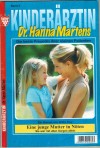 Kinderaerztin Dr. Hanna  Martens Band 3 Eine junge Mutter in Noeten BRITTA FREY