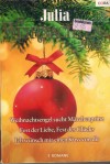 Julia Weihnachten 2012 Band 25 Weihnachtsengel sucht Maerchenprinz ... LIZ FIELDING Fest der Liebe, Fest des Gluecks ... HOLLY JACOBS Ich wuensch mir einen Kuss von Dir ... CHRISTINE FLYNN