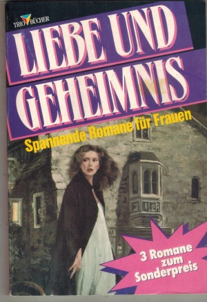 Liebe und Geheimnis Nr. 170 Das Grauen kam per Telefon ... MONICA GRAVE Die erbin von Marrenburgh Mansion  ... FAY STANHOPE Im Land der Schatten ... DOROTHY DANIELS