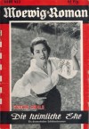 Moewig-Roman Band  433 Die heimliche Ehe SOPHIE OEHLE