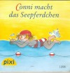 pixi Buecher Pixi Serie 140  Nr. 1206  Conni macht das Seepferdchen Liane Schneider