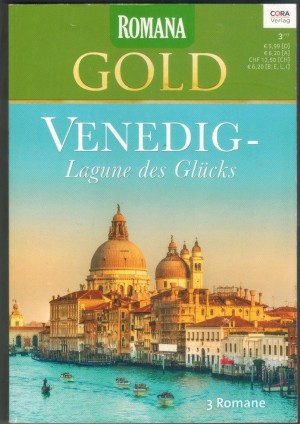 Romana Gold Band 39 Eine Nacht in Venedig ... TRACY SINCLAIR Komm in den Garten der Liebe ...  CHARLOTTE LAMB Kuess mich, mein Prinz ... SARA WOOD