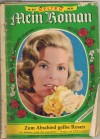 Mein Roman  Nr. 641  Zum Abschied gelbe Rosen UTE LAURENS