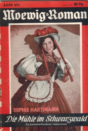 Moewig-Roman Band  475 Die Muehle im Schwarzwald SOPHIE HARTMANN