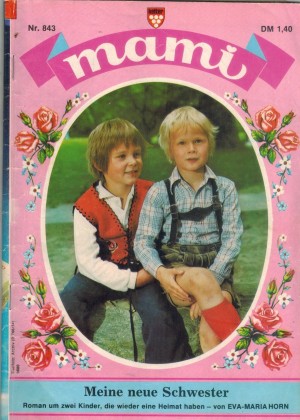 mami Nr. 843 Meine neue Schwester EVA-MARIA HORN