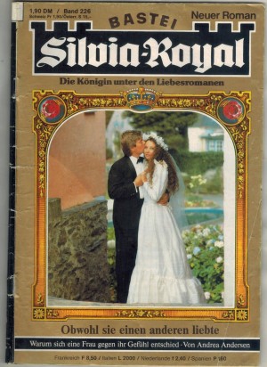 Silvia-Royal Band 226 Obwohl sie einen anderen liebte  ANDREA ANDERSON