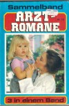 Arzt -Romane Sammelband Band 12 Imke , seine Assistentin ... BEATE MAY Ich bin ja nicht allein ... PATRICIA VANDENBERG Jasmin  - mein Liebesglueck ... BEATE MAY