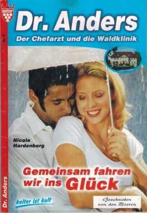 Dr. Anders Nr. 8  Gemeinsam fahren wir ins Glueck NICOLE hARDENBERG