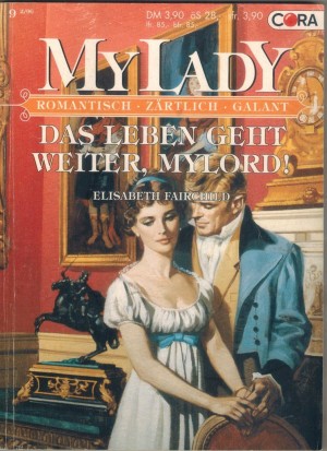 MY LADY Band 210 Das Leben geht weiter , Mylord ! ELIZABETH FAIRCHILD