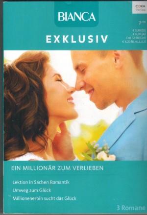 BIANCA EXKLUSIV Band 311  Lektion in Sachen Romantik ... DARCY MAGUIRE Umweg ins Glueck ... LIZ FIELDING Millionenerbin sucht das Glueck ... ARLENE JAMES