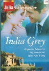 Julia Bestseller Band 161 INDIA GREY Wegen der Sehnsucht Sag niemals nieSpiel, Kuss & Sieg