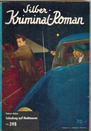 Silber Kriminal-Roman Nr. 398 Fahndung auf Hochtouren  ROBERT ARDEN