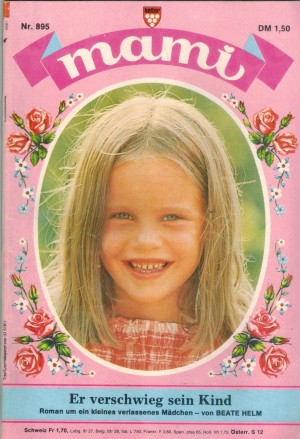 mami Nr. 895 Er verschwieg sein Kind BEATE HELM