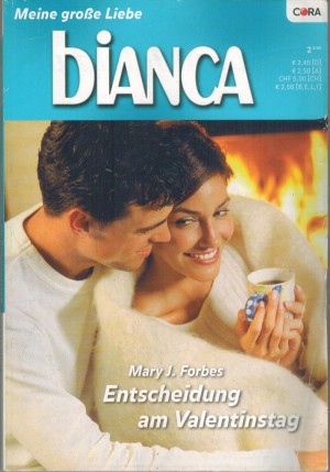 biANCA Band 1661  Entscheidung am Valentinstag MARY J. FORBES 
