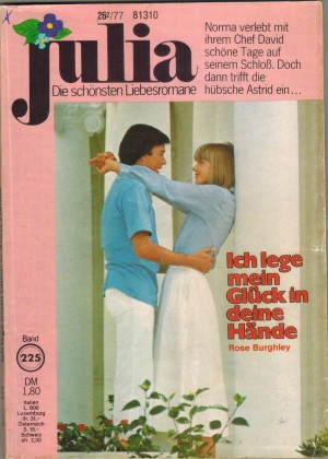 Julia Band 225 Ich lege mein Glueck in Deine Haende ROSE BURGHLEY