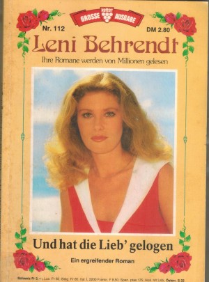LENI BEHRENDT  Nr. 112 Und hat die Lieb gelogen