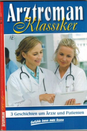 Arztroman Klassiker Nr. 244 Hab keine Angst, ich bin bei Dir Wechselbad der Gefuehle  Bleib bei mir, wenn du es nooch willst 3 x  PATRICIA VANDENBERG