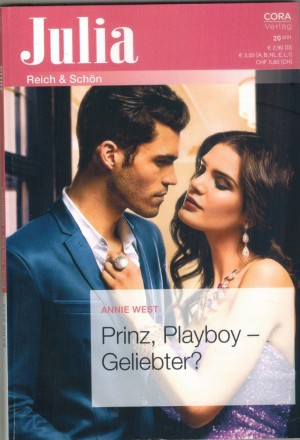 Julia  Band 2513 Prinz, Playboy - Geliebter ? ANNIE WEST