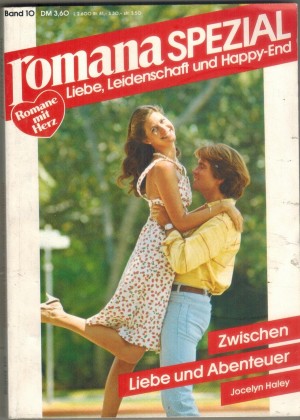 Romana Spezial Band 10 Zwischen Liebe und Abenteuer JOCELYN HALEY