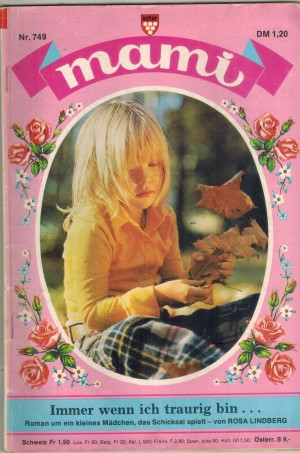 mami Nr. 749 Immer wenn ich traurig bin  ROSA LINDBERG