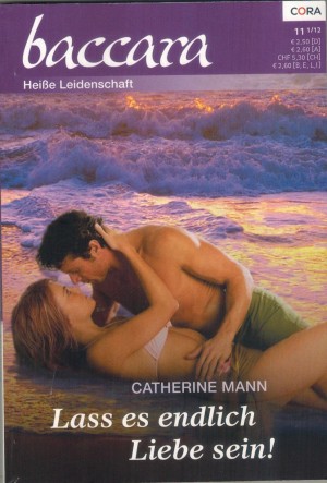 baccara  Band 1718 Lass es endlich Liebe sein CATHERINE MANN