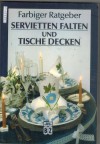Servietten falten und Tische decken Rosemie von Lichtenau
