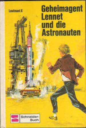 Geheimagent Lennet und die Astronauten Leutnant X