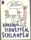 Goeren, Schnepfen, Schlampen Die Lupe Herr Doktor