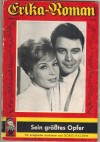 Erika-Roman Nr. 952 Sein groesstes Opfer  DORIS HALDEN