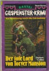 Gespenster Krimi Band 204 Der tote Lord von Torver Manison FREDERIC COLLINS