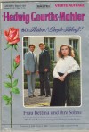 134. Hedwig Courths-Mahler  Band  134 Frau Bettina und ihre Soehne