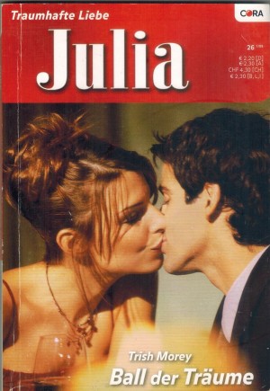Julia  Band 1688   Ball der Traeume  TRISH MOREY