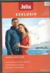 Julia EXKLUSIV Band 311 Olivia und der australische Millionaer ... MARGARET WAY Zaertlich Kuesse in Cornwall ... CATHY WILLIAMSKalte Rache - heisses Herz ... KATE WALKER