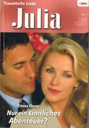 Julia Band 1721 Nur ein sinnliches Abenteuer? Emma Darcy