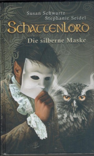 Schattenlord Die silberne Maske Schwartz, Susan ///  Seidel, Stephanie