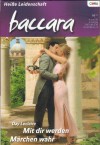 baccara Band 1518 Mit Dir werden Maerchen wahr Day Leclaire
