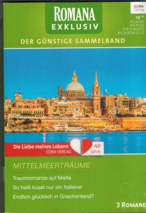 ROMANA  EXKLUSIV Band 278  Traumromanze auf Malta ... Catherine SpencerSo heiss kuesst nur ein Italiener ... Jennie AdamsEndlich gluecklich in Griechenland ? ... Helena Dawson