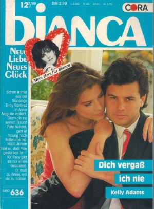 biANCA Band 636 Dich vergass ich nie KELLY ADAMS