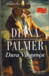 Dura Vinganca DIANA PALMER