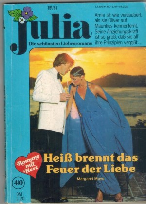 Julia Band 410  Heiss brennt das Feuer der Liebe MARGARET MAYO