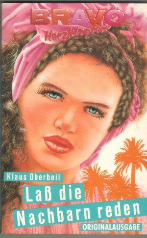 bravo GIRL  Band 2640 Lass die Nachbarn reden KLAUS OBERBEIL
