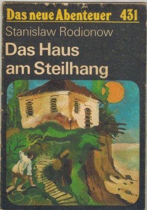 Das neue Abenteuer 431 Das Haus am Steilhang STANISLAW RODINOW