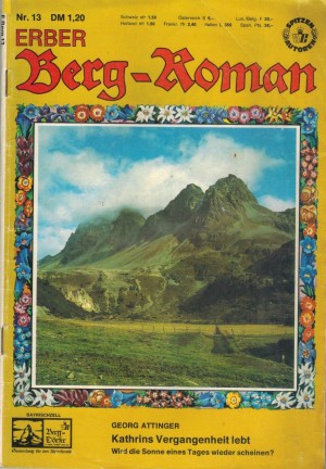 Berg-Roman Nr. 13 Kathrins Vergangenheit lebt GEORG ATTINGER