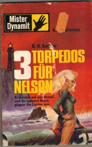 Mister Dynamit Nr. 404 3 Torpedos fuer Nelson C.H. GUENZER