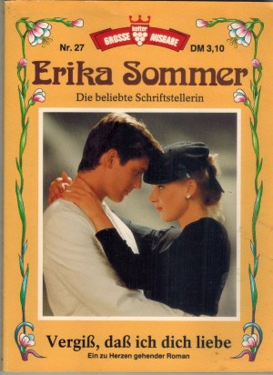 Grosse Kelter Ausgabe  Nr. 27 Vergiss, dass ich dich liebe ERIKA SOMMER