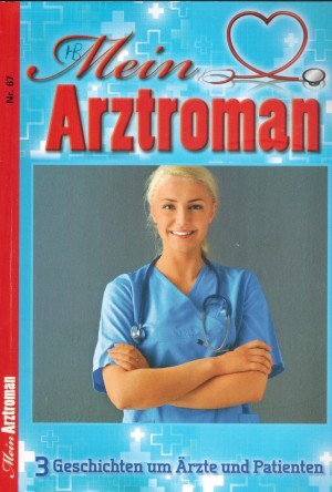 Mein Arztroman  Nr. 67 Stiefkind Franziska Sonne fuer die Seele  Ein bitterer Weg liegt hinter uns    3 x PATRICIA VANDENBERG