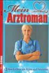 Mein Arztroman Nr. 67 Stiefkind Franziska Sonne fuer die Seele Ein bitterer Weg liegt hinter uns 3 x PATRICIA VANDENBERG