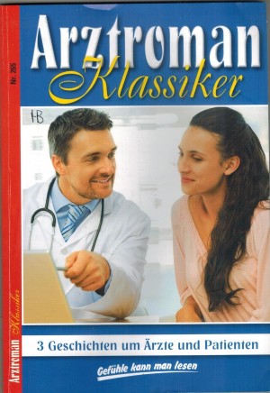 Arztroman Klassiker Nr. 265 Der verhaengnisvolle Schulausflug Vertrauen ist nicht nur ein Wort  Denk nicht, dass ich dich liebe 3 x  PATRICIA VANDENBERG